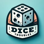 DiceTroubles